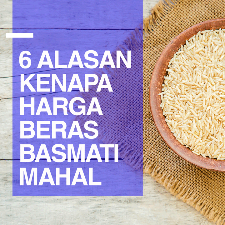 6 alasan kenapa beras basmati mahal