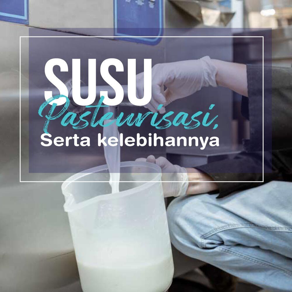 judul mengenal susu pasteurisasi serta kelebihannya